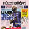 La Gazzetta dello Sport in prima pagina sull'Inter: "Lukaku tempo scaduto"
