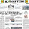 Il Mattino in prima pagina: "Palermo, Monza e Como. Carica dei 140mila per il Napoli"