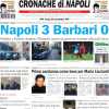 Cronache di Napoli titola: "Napoli 3-Barbari 0". Guerriglia nel centro storico