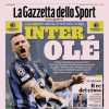 La prima pagina di oggi de La Gazzetta dello Sport apre sui nerazzurri: "Inter olé" 