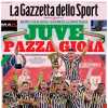 La Gazzetta dello Sport sulla Coppa Italia: “Juve Pazza di Gioia”