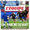 La prima pagina de L'Equipe oggi titola sul Marsiglia: "OM, Pancho davanti"
