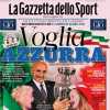 Oggi Italia-Albania agli Europei, La Gazzetta dello Sport in apertura: "Voglia azzurra"
