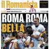 L'apertura de Il Romanista dopo il successo sulla Salernitana: "Roma Roma bella"