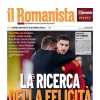 La Roma aspetta il Milan in Europa League, Il Romanista: "La ricerca della felicità"