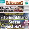 >Tuttosport in prima pagina con le parole di Giletti: "Torino-Milano, stessa giustizia?"