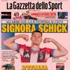 La Gazzetta dello Sport in prima pagina sul mercato della Juve: "Signora Schick"