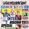 L'apertura de La Gazzetta dello Sport: "Inter rischio special"