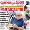 L'apertura del Corriere dello Sport con l'intervista a Corvino: "Pantacalcio"