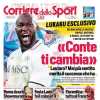 La rivelazione di Lukaku. Il Corriere dello Sport in apertura: "Conte ti cambia"