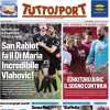 Tuttosport, l'apertura: "San Rabiot fa il Di Maria. EuroToro, il sogno continua"