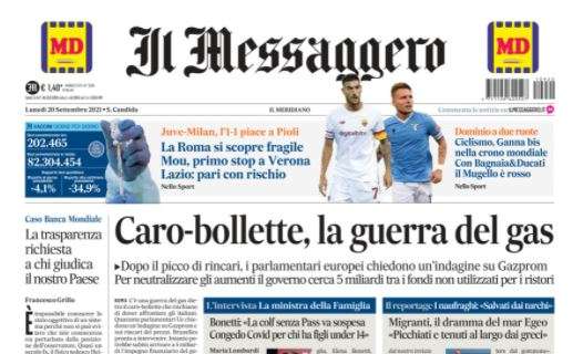 Il Messaggero: "La Roma si scopre fragile. Mou, primo stop a Verona. Lazio, pari con rischio"