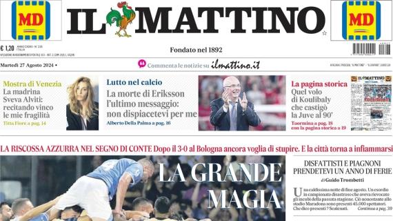 Riscossa Napoli nel segno di Conte, 3-0 al Bologna. Il Mattino intitola: "La grande magia"