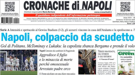 Cronache di Napoli titola dopo il 2-3 di Bergamo: "Napoli, colpaccio da scudetto"