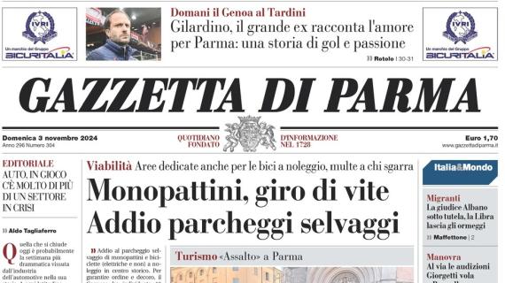 Gazzetta di Parma titola: "Gilardino, il gande ex: una storia di gol e passione"