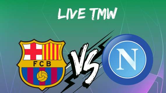 LIVE TMW - Stasera Barcellona-Napoli: Insigne c'è. Le formazioni ufficiali del match