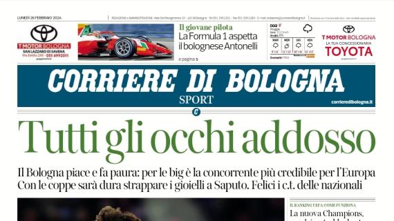 Il Corriere di Bologna sui rossoblù in corsa per l'Europa: "Tutti con gli occhi addosso"