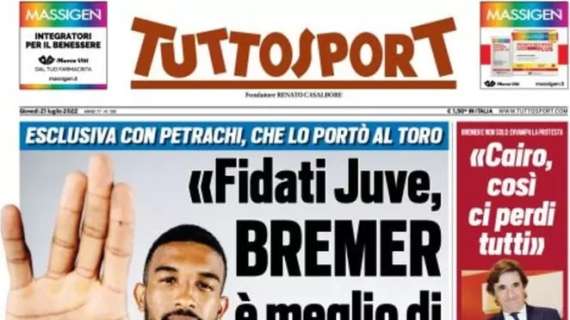 Tuttosport in apertura: "Petrachi: 'Fidati Juve, Bremer è meglio di De Ligt'"