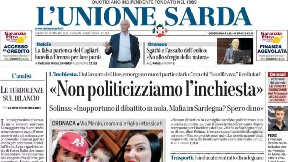L'apertura dell'Unione Sarda: "Falsa partenza del Cagliari. Lunedì a Firenze per fare punti"