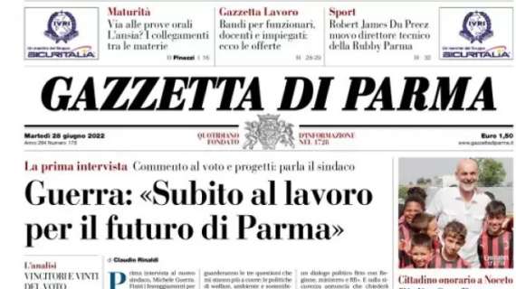 Gazzetta di Parma in apertura: "Pioli: ' Con Parma legame fortissimo. In futuro? Chissà..."