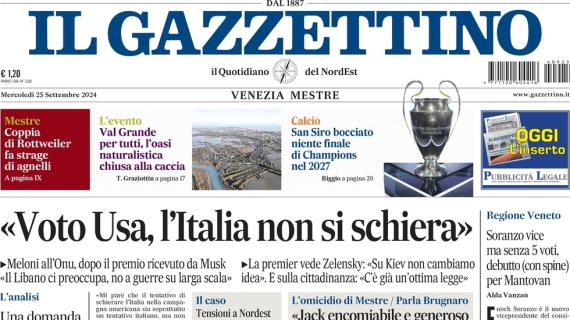 Il Gazzettino intitola: "San Siro bocciato, niente finale di Champions nel 2027"