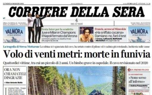 Corriere della Sera: "Juve e Milan in Champions. Il Napoli fermato dal Verona"