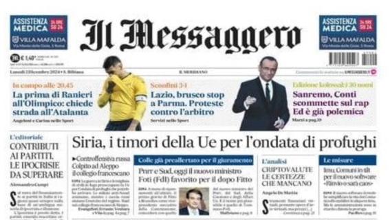 Il Messaggero: "Lazio, brusco stop a Parma. Proteste contro l'arbitro" 