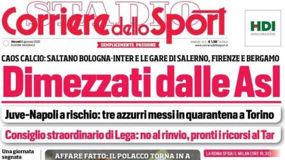 Il Corriere dello Sport in apertura sui rinvii: "Dimezzati dalle Asl"