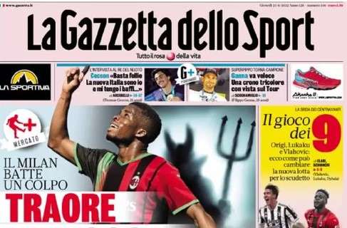 L'apertura de La Gazzetta dello Sport sul Milan: "Traorè, la mossa del Diavolo"