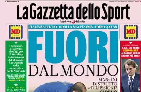L'apertura de La Gazzetta dello Sport sulla debacle dell'Italia: "Fuori dal mondo"