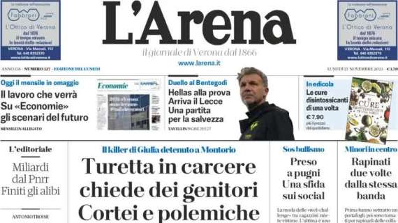 L'Arena in prima pagina: "Hellas alla prova salvezza. A Verona arriva il Lecce"