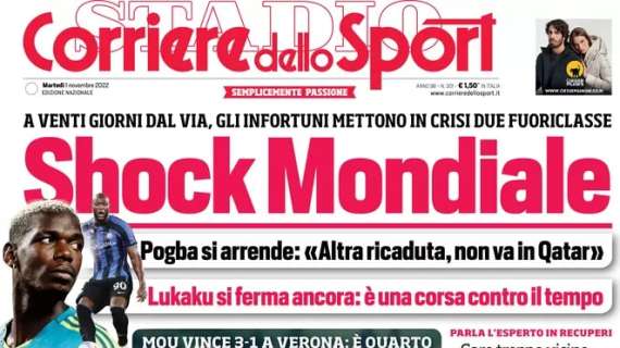 L'apertura del Corriere dello Sport su Pogba e Lukaku ko: "Shock Mondiale"