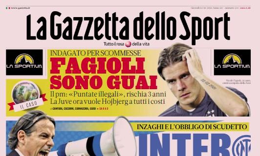 La Gazzetta dello Sport in apertura: "Inter, non sbaglio più. Fagioli, sono guai"