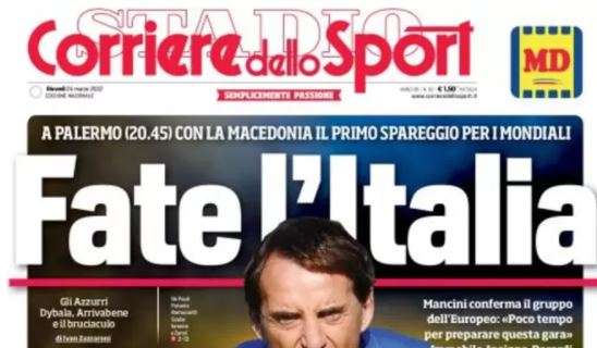 L'apertura del Corriere dello Sport: "Fate l'Italia"