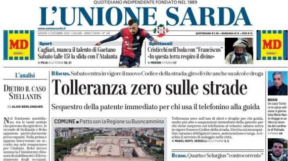 L'Unione Sarda intitola: "Cagliari, manca il talento di Gaetano. Sabato c'è l'Atalanta"