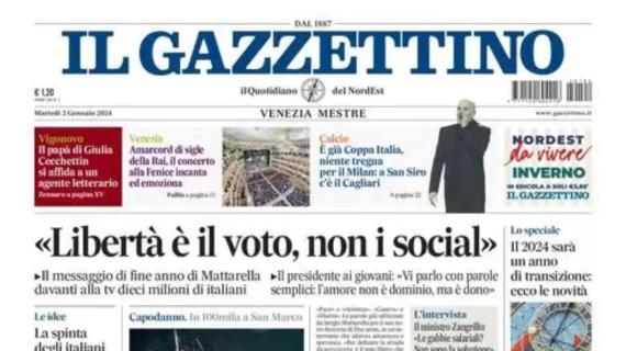 Il Gazzettino: "È già Coppa Italia, niente tregua. Per il Milan a San Siro c'è il Cagliari"