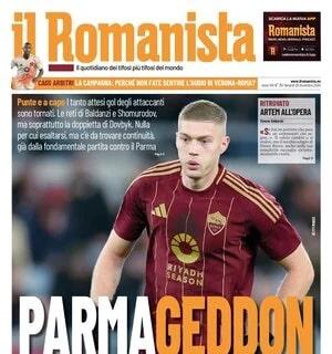 La Roma ritrova i gol e si tuffa sul campionato. Il Romanista: "Parmageddon"