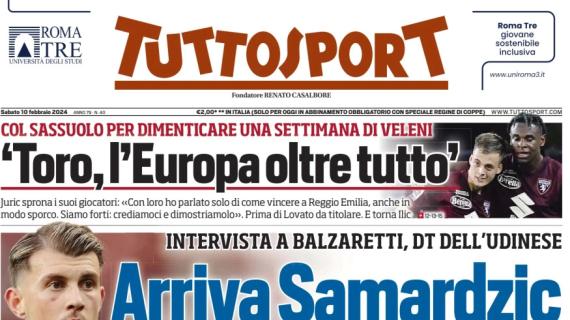 Tuttosport in prima pagina con le parole di Balzaretti: "Arriva Samardzic: 'Si, la Juve c'è'" 