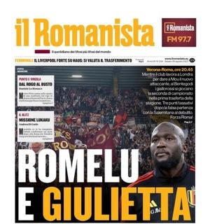 Roma impegnata tra campo e mercato. Il Romanista titola: "Romelu e Giulietta"