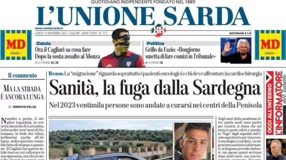 L'Unione Sarda in prima pagina: "Il Cagliari sa cosa fare: dopo la sosta assalto al Monza"