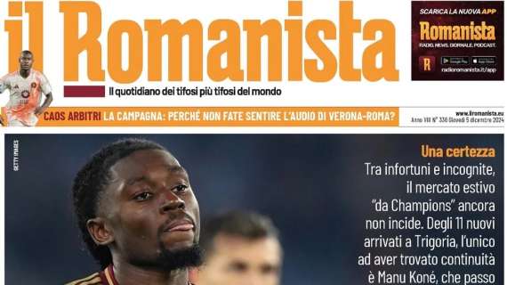 Il Romanista celebra in apertura. "Koné de Roma, una certezza per Ranieri"