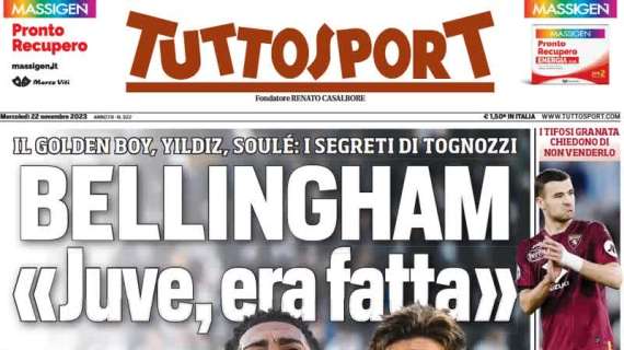 Il retroscena di Tuttosport in prima pagina: "Bellingham, era fatta con la Juventus"