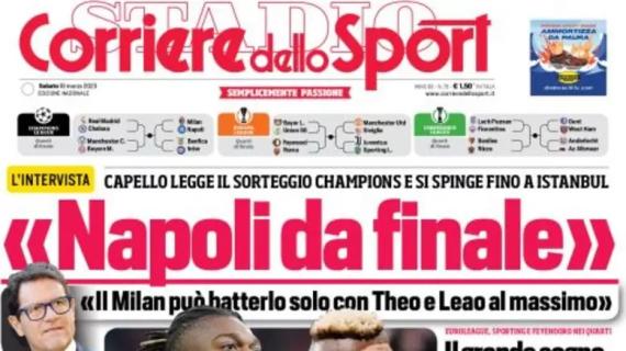 L'apertura del Corriere dello Sport con le parole di Capello: "Napoli  da finale"