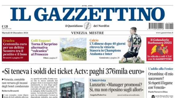 Il Gazzettino in prima pagina: "L'Udinese dopo 40 giorni ritrova la vittoria"