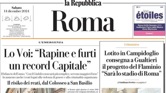 La Repubblica (Roma) in apertura: "Lotito in Campidoglio consegna il progetto del Flaminio"