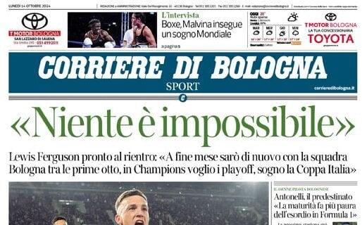 Il Corriere di Bologna apre su Ferguson: "Sono pronto al rientro, sogno la Coppa Italia"