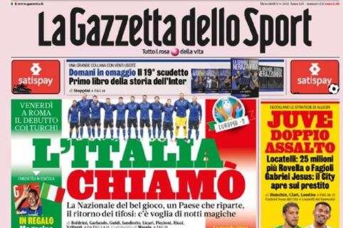 L'apertura de La Gazzetta dello Sport: "L'Italia chiamò"