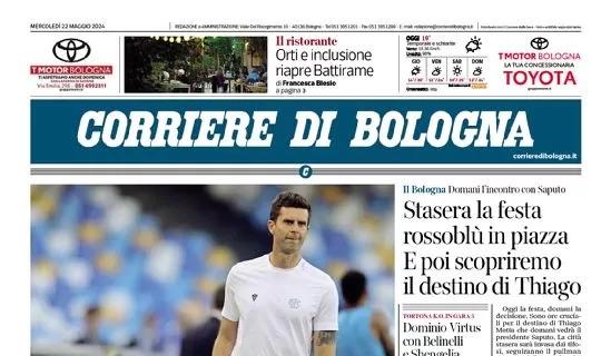 Stasera la festa rossoblù, Corriere di Bologna: "Poi scopriremo il destino di Thiago Motta"