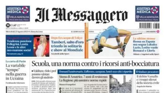 Il Messaggero titola: "Roma su Zapata ma sogna Lukaku. Lazio, Lotito vuole Bonucci e Lloris"