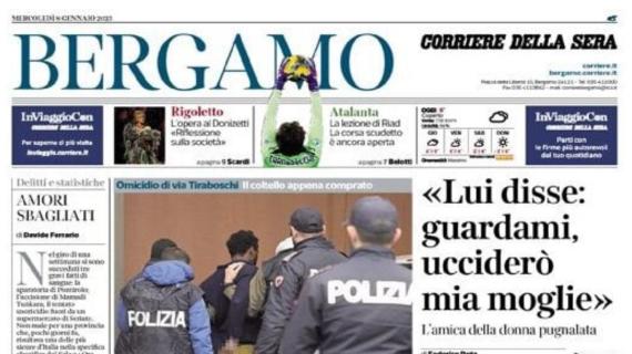 Il Corriere di Bergamo titola: "Atalanta e la lezione di Riyad: corsa allo Scudetto possibile"